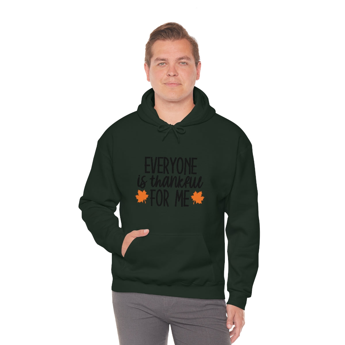 Everyone is Thankful for Me Unisex Heavy Blend™ Hooded Sweatshirt