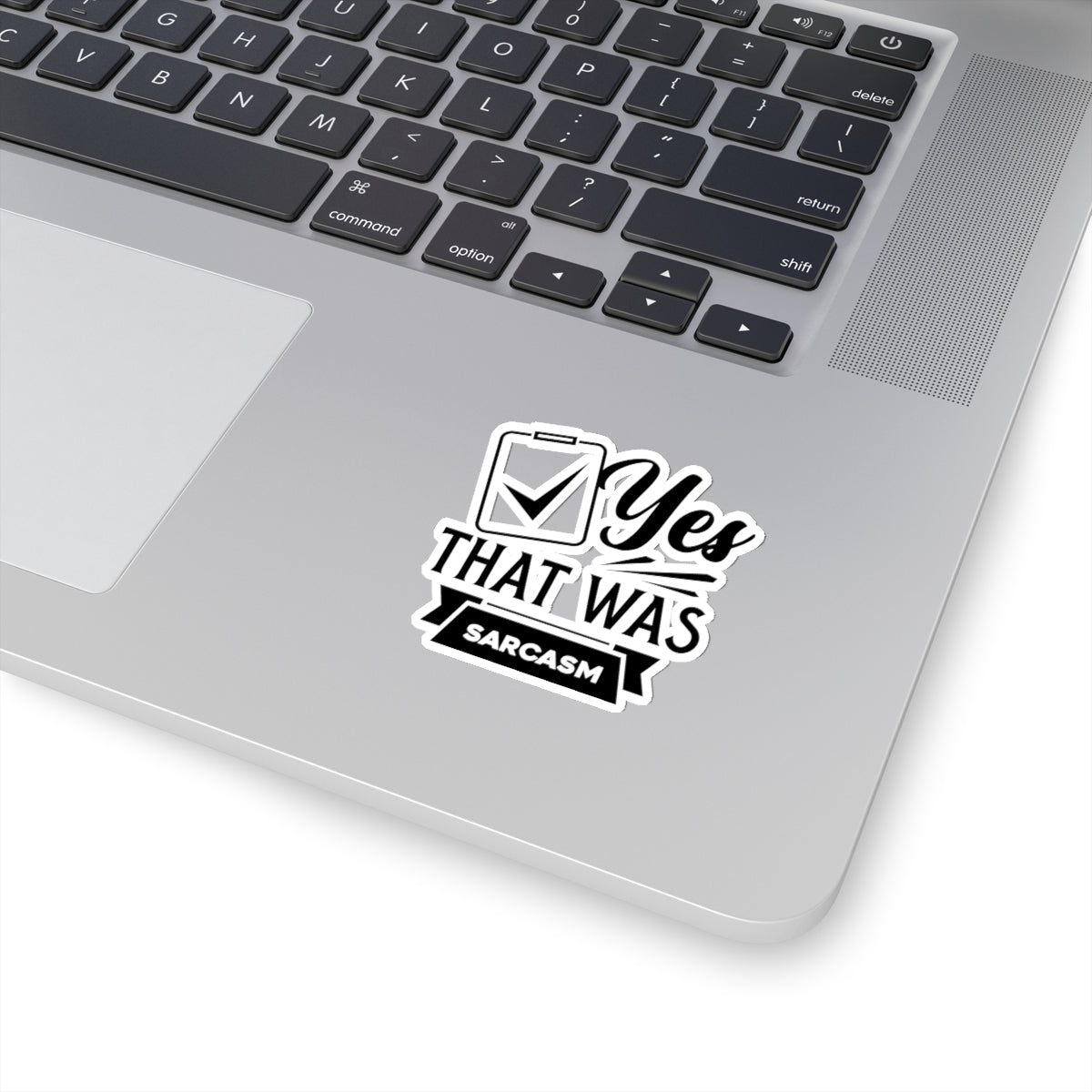 Yes That Was Sarcasm Kiss-Cut Stickers