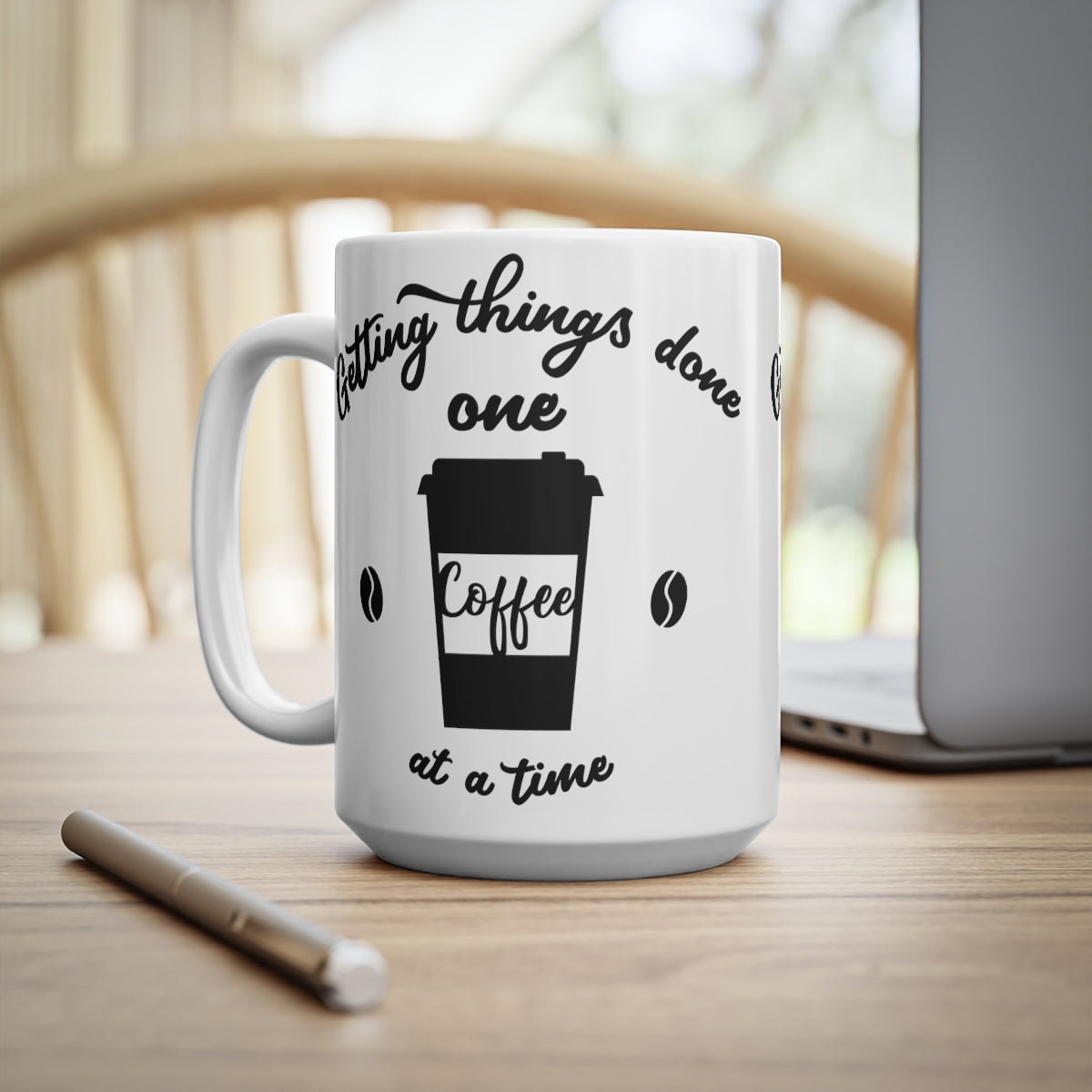 Getting Things Done One Coffee At A Time Ceramic Coffee Cups, 11oz, 15oz