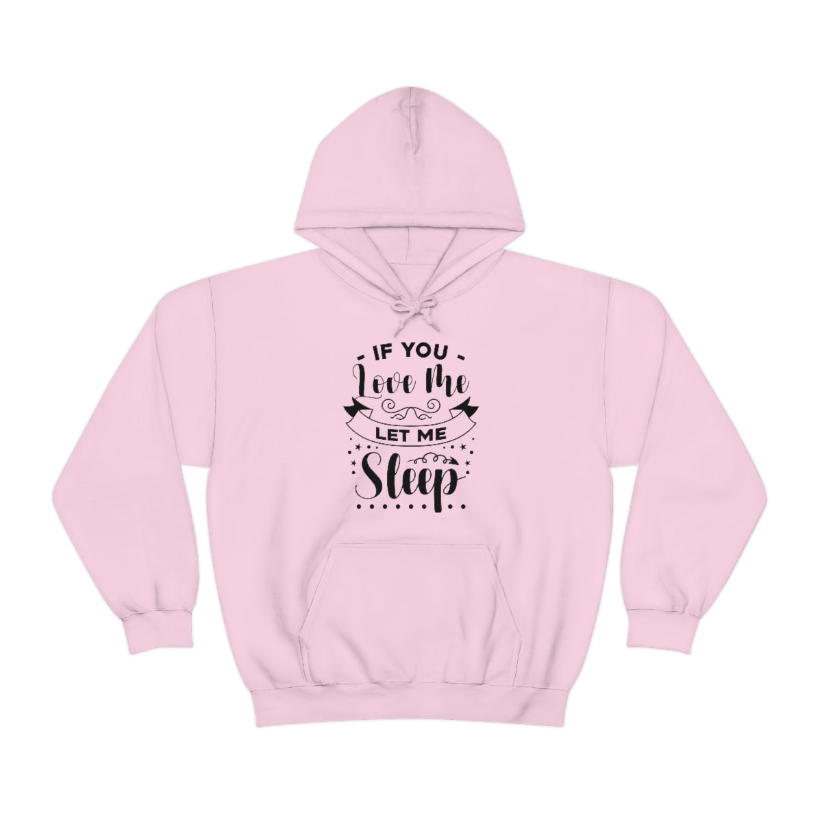 If You Love Me Let Me Sleep Unisex Heavy Blend™ Hooded Sweatshirt