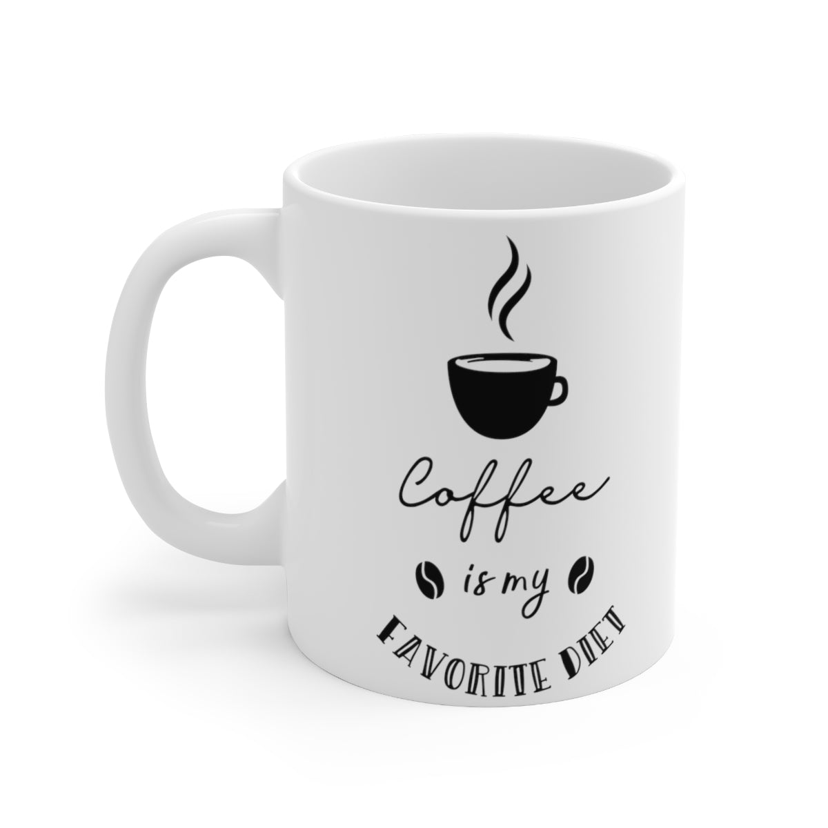 Coffee Is My Favourite Diet Ceramic Coffee Cups, 11oz, 15oz