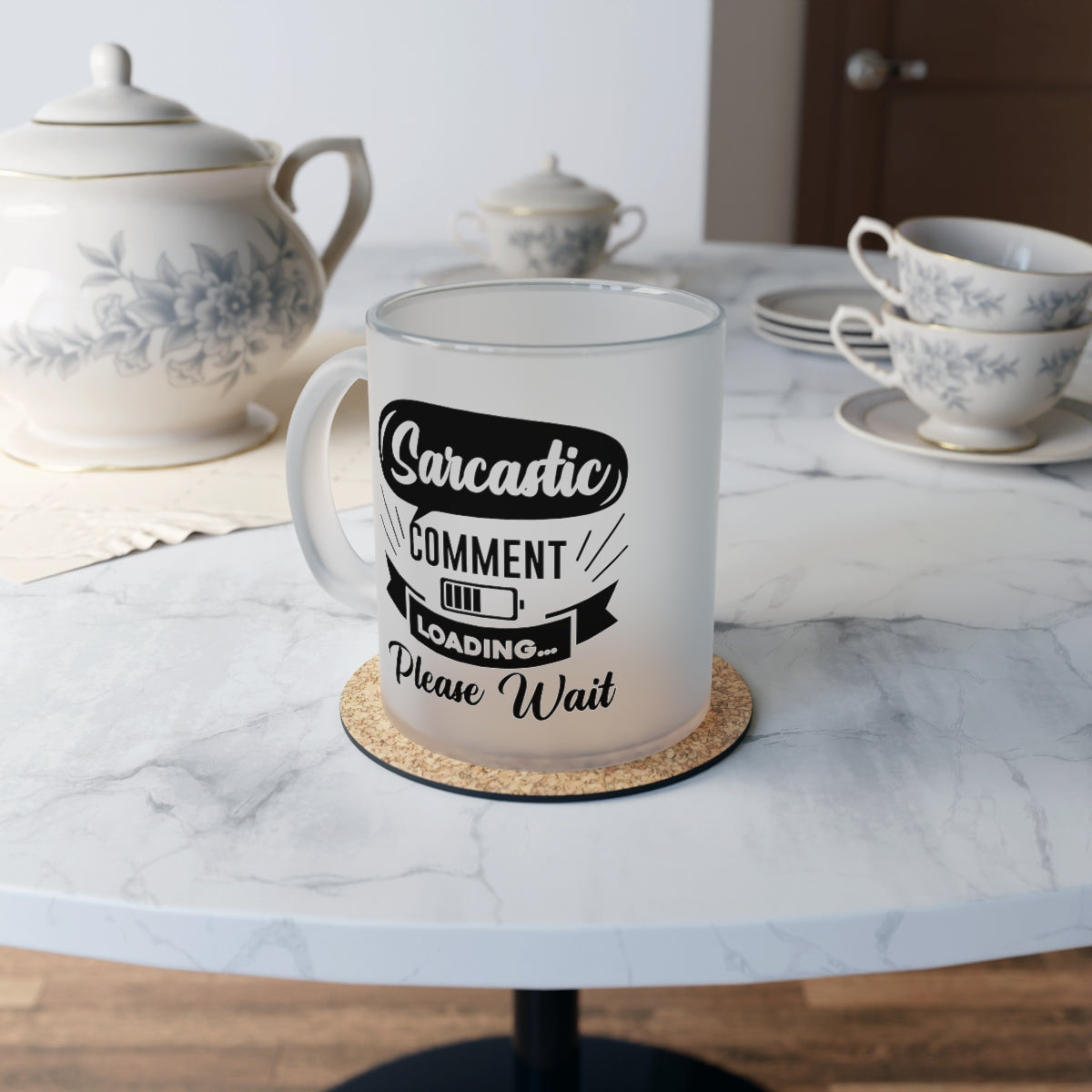 Sarcastic Comment Loading Please Wait Frosted Glass Mug