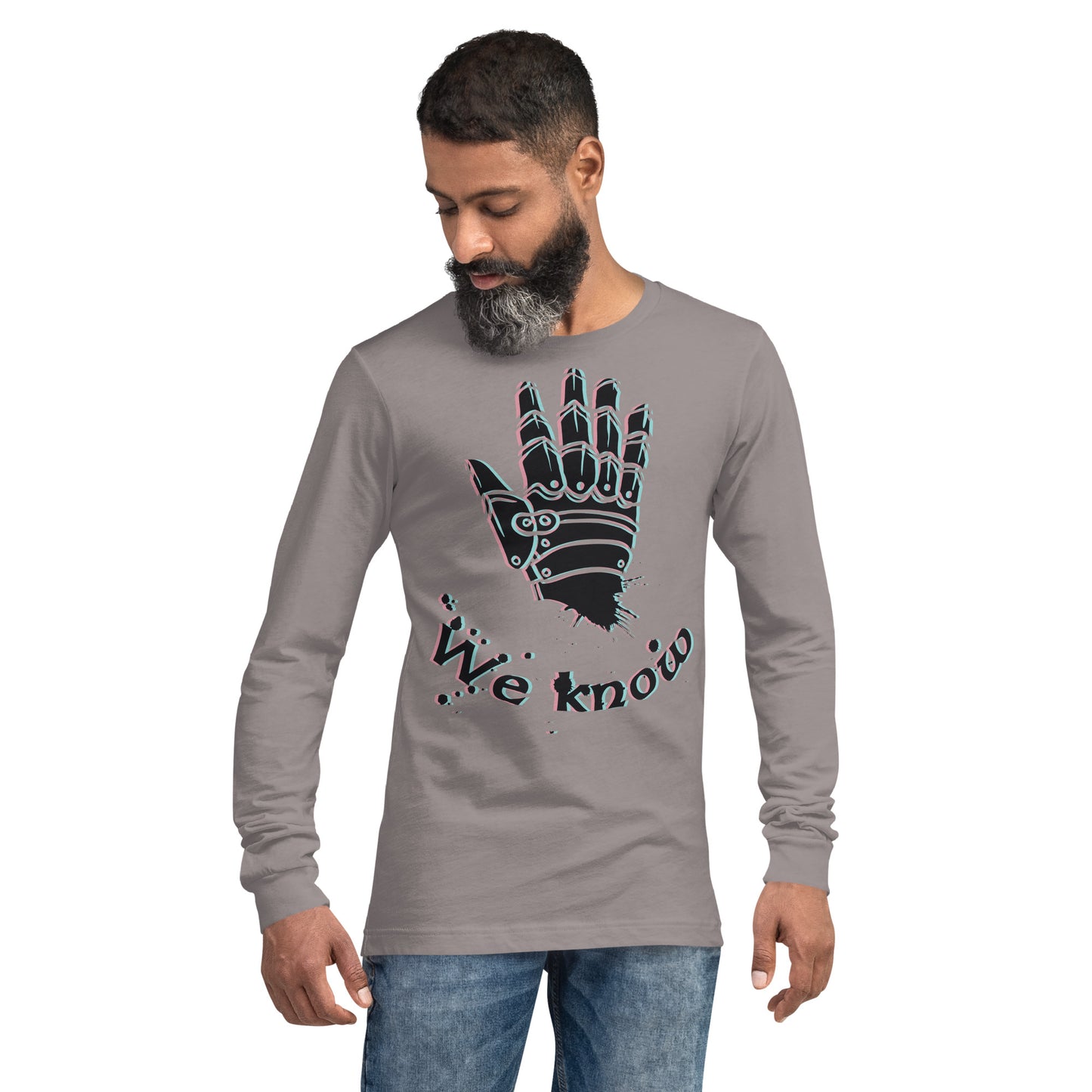 We Know Robotic Hand Heavy Grunge Unisex Long Sleeve Tee