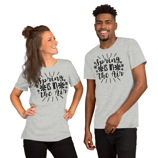 Spring Is In The Air Unisex t-shirt