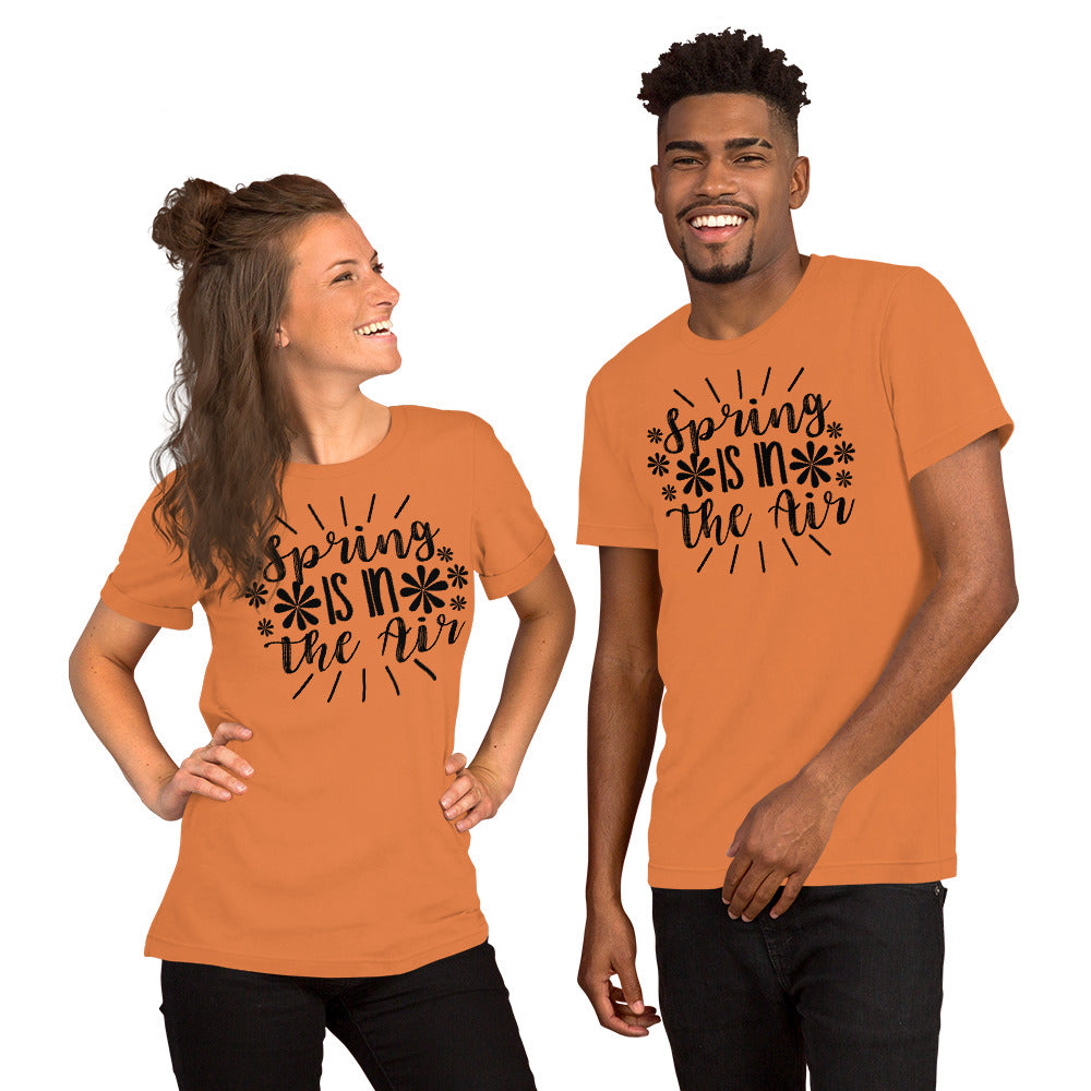 Spring Is In The Air Unisex t-shirt