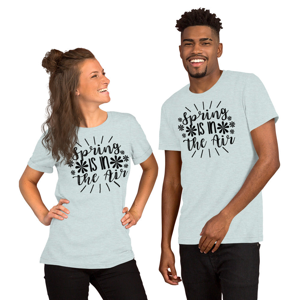 Spring Is In The Air Unisex t-shirt