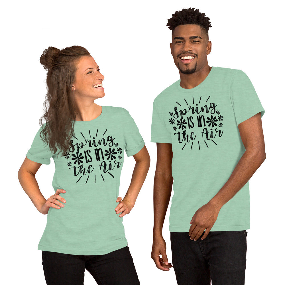 Spring Is In The Air Unisex t-shirt