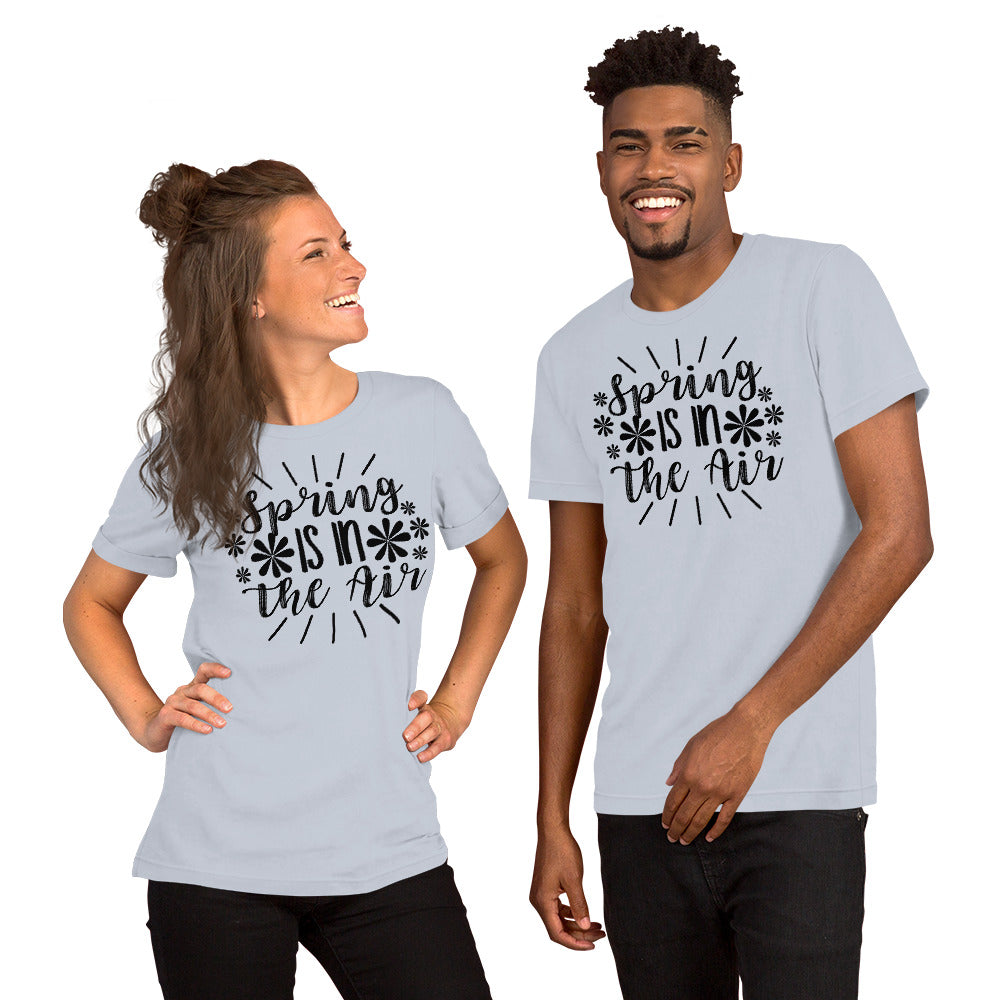 Spring Is In The Air Unisex t-shirt